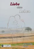 ebook: Liebe ohne Leben
