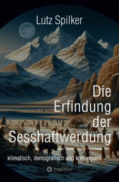 ebook: Die Erfindung der Sesshaftwerdung