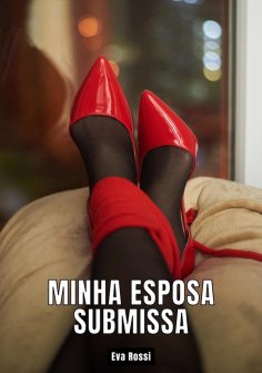 ebook: Minha Esposa Submissa