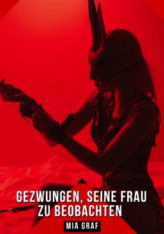 ebook: Gezwungen, seine Frau zu beobachten