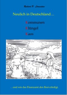 ebook: Neulich in Deutschland... Kommunen, Klüngel, Kaos