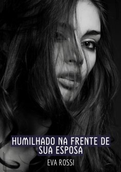 eBook: Humilhado na frente de sua Esposa