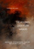 ebook: Die heiligen Lieder der Navajo