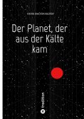 eBook: Der Planet, der aus der Kälte kam