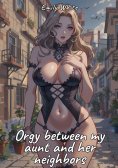 eBook: Orgy between my aunt and her neighbors