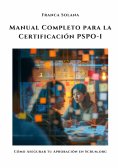 ebook: Manual Completo para la Certificación PSPO-I