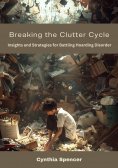 eBook: Breaking the Clutter Cycle