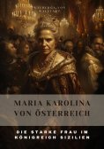 eBook: Maria Karolina  von Österreich