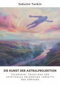 eBook: Die Kunst der  Astralprojektion