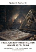 eBook: Freimaurerei unter dem  Zaren und der Roten Fahne