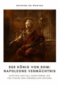 ebook: Der König von Rom:  Napoleons Vermächtnis