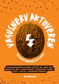 eBook: Vagusnerv aktivieren für mehr inneren Ausgleich: Selbstheilungsnerv als Immun-Booster inkl. Vagus Ne