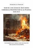ebook: Kirche und Zensur:  Der Index Librorum  Prohibitorum im Wandel der Zeit
