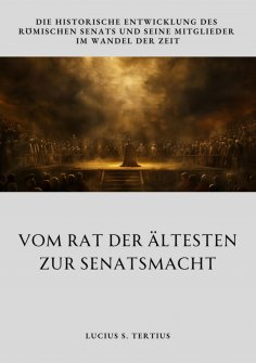 ebook: Vom Rat der Ältesten  zur Senatsmacht