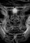 eBook: Verhängnisvolle Zärtlichkeit
