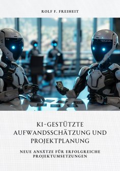 ebook: KI-gestützte  Aufwandsschätzung und Projektplanung