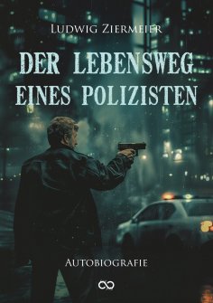 ebook: Der Lebensweg eines Polizisten