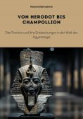 ebook: Von Herodot bis  Champollion
