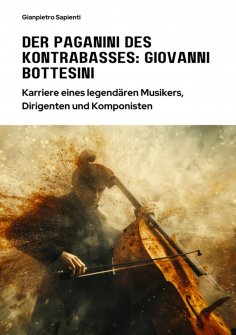 ebook: Der Paganini des  Kontrabasses:  Giovanni Bottesini