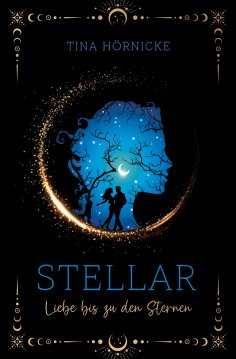 eBook: Stellar – Liebe bis zu den Sternen