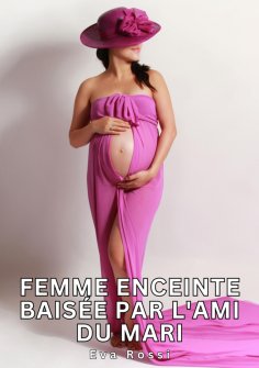 eBook: Femme enceinte baisée par l'ami du mari