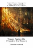 ebook: Trauer-Kantate für  Friedrich den Grossen