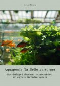ebook: Aquaponik für  Selbstversorger