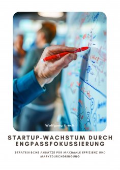 ebook: Startup-Wachstum durch Engpassfokussierung