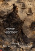 ebook: Zheng He:  Der Admiral des Himmels
