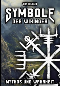 ebook: Symbole der Wikinger - Mythos und Wahrheit