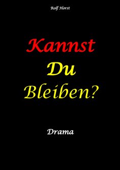 ebook: Kannst Du bleiben? Eifersucht, Clique, Kontrollverlust, Alkoholsucht, posttraumatische Belastungsstö