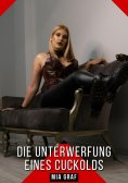 ebook: Die Unterwerfung eines Cuckolds