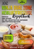 eBook: XXL Ninja Dual Zone Heißluftfritteuse Rezeptbuch