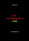 ebook: Der Schrebergarten Clan: hochfunktionaler Autismus, Permakultur, Ausgrenzung, Hybriden, Wildblumenwi