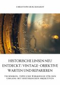 eBook: Historische Linsen neu entdeckt: Vintage-Objektive warten und  reparieren