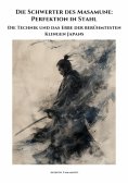 eBook: Die Schwerter des Masamune: Perfektion in Stahl