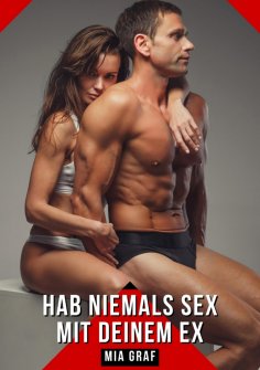 ebook: Hab niemals sex mit deinem ex