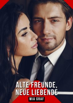 eBook: Alte Freunde, neue Liebende