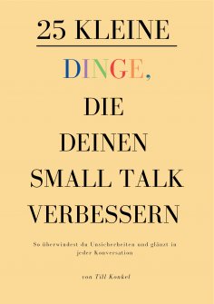ebook: 25 kleine Dinge, die deinen Small Talk verbessern