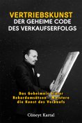 ebook: Vertriebskunst – Der geheime Code des Verkaufserfolgs