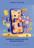 ebook: Facebook-Marketing für  Selbstständige