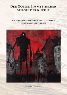 ebook: Der Golem:  Ein mystischer Spiegel der Kultur