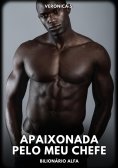 ebook: Apaixonada pelo meu Chefe