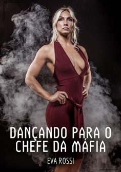eBook: Dançando para o Chefe da Máfia