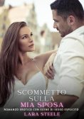 ebook: Scommetto sulla mia Sposa