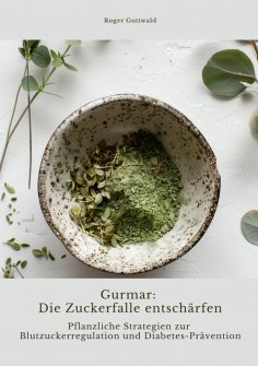 ebook: Gurmar: Die Zuckerfalle entschärfen