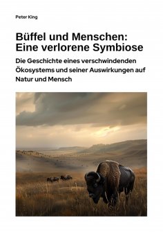 ebook: Büffel und Menschen:  Eine verlorene Symbiose