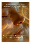 ebook: Die Wissenschaft der Hypnose: Von Mesmer zu Erickson