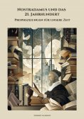 ebook: Nostradamus und das  21. Jahrhundert