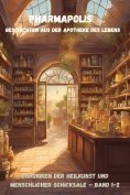 ebook: Pharmapolis: Geschichten aus der Apotheke des Lebens